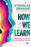 Book cover of How We Learn: Why Brains Learn Better Than Any Machine . . . for Now