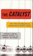 Book cover of The Catalyst: How You Can Become an Extraordinary Growth Leader