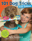 Book cover of 101 Dog Tricks, Kids Edition: Fun and Easy Activities, Games, and Crafts
