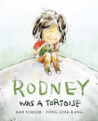 Book cover of Rodney Was A Tortoise
