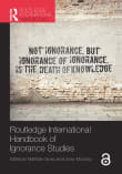 Book cover of Routledge International Handbook of Ignorance Studies