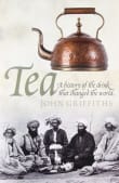 Book cover of Tea: A History of the Drink That Changed the World