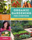 Book cover of Organic Gardening for Everyone: Homegrown Vegetables Made Easy - No Experience Required!