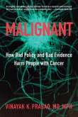 Book cover of Malignant: How Bad Policy and Bad Evidence Harm People with Cancer