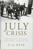 Book cover of July Crisis: The World's Descent into War, Summer 1914