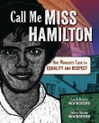 Book cover of Call Me Miss Hamilton: One Woman's Case for Equality and Respect