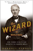 Book cover of The Wizard of Menlo Park: How Thomas Alva Edison Invented the Modern World