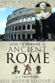 Book cover of How to Survive in Ancient Rome