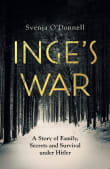 Book cover of Inge's War: A German Woman's Story of Family, Secrets, and Survival Under Hitler