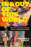 Book cover of In and Out of This World: Material and Extraterrestrial Bodies in the Nation of Islam