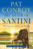 Book cover of The Death of Santini: The Story of a Father and His Son