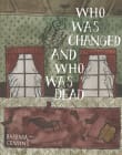 Book cover of Who Was Changed and Who Was Dead