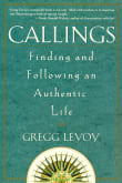 Book cover of Callings: Finding and Following an Authentic Life