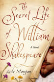 Book cover of The Secret Life of William Shakespeare: A Novel