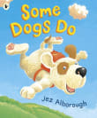 Book cover of Some Dogs Do