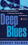 Book cover of Deep Blues: A Musical and Cultural History of the Mississippi Delta