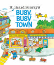 Book cover of Richard Scarry's Busy, Busy Town