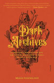 Book cover of Dark Archives: A Librarian's Investigation Into the Science and History of Books Bound in Human Skin