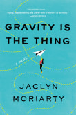 Book cover of Gravity Is the Thing