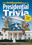 Book cover of The Smithsonian Book of Presidential Trivia