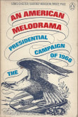 Book cover of An American Melodrama: The Presidential Campaign of 1968