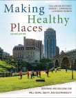 Book cover of Making Healthy Places: Designing and Building for Well-Being, Equity, and Sustainability