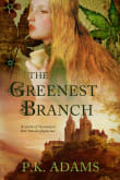 Book cover of The Greenest Branch: A Novel of Germany's First Female Physician