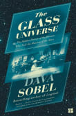 Book cover of The Glass Universe: The Hidden History of the Women Who Took the Measure of the Stars