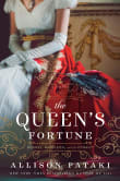 Book cover of The Queen's Fortune: A Novel of Desiree, Napoleon, and the Dynasty That Outlasted the Empire