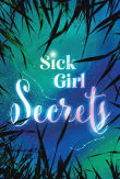 Book cover of Sick Girl Secrets