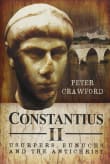 Book cover of Constantius II: Usurpers, Eunuchs and the Antichrist