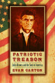 Book cover of Patriotic Treason: John Brown and the Soul of America