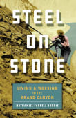 Book cover of Steel on Stone: Living and Working in the Grand Canyon