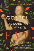 Book cover of The Gospel According to Eve: A History of Women's Interpretation