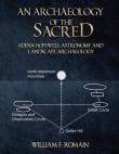 Book cover of An Archaeology of the Sacred: Adena-Hopewell Astronomy and Landscape Archaeology