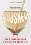 Book cover of Crushed: How a Changing Climate Is Altering the Way We Drink