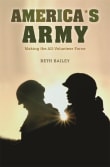 Book cover of America's Army: Making the All-Volunteer Force