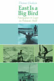 Book cover of East Is a Big Bird: Navigation and Logic on Puluwat Atoll