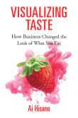 Book cover of Visualizing Taste: How Business Changed the Look of What You Eat