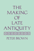 Book cover of The Making of Late Antiquity