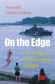 Book cover of On the Edge: Life along the Russia-China Border