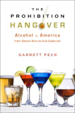Book cover of The Prohibition Hangover: Alcohol in America from Demon Rum to Cult Cabernet