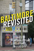 Book cover of Baltimore Revisited: Stories of Inequality and Resistance in a U.S. City