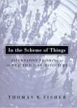 Book cover of In The Scheme Of Things: Alternative Thinking on the Practice of Architecture