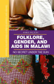 Book cover of Folklore, Gender, and AIDS in Malawi: No Secret Under the Sun