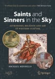 Book cover of Saints and Sinners in the Sky: Astronomy, Religion and Art in Western Culture