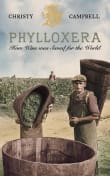 Book cover of Phylloxera: How Wine Was Saved for the World