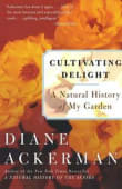 Book cover of Cultivating Delight: A Natural History of My Garden