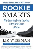 Book cover of Rookie Smarts: Why Learning Beats Knowing in the New Game of Work