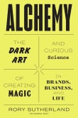 Book cover of Alchemy: The Dark Art and Curious Science of Creating Magic in Brands, Business, and Life